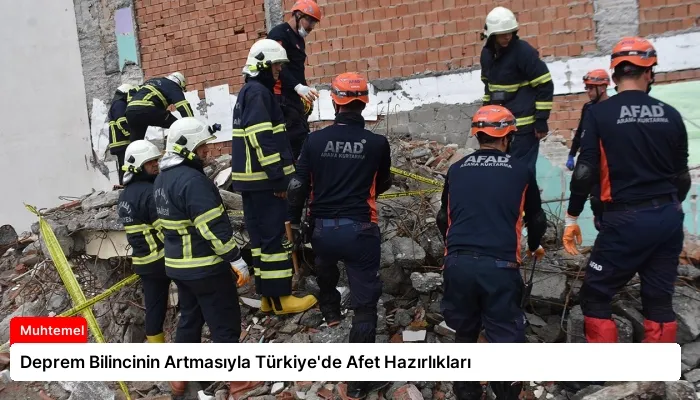 Deprem Bilincinin Artmasıyla Türkiye’de Afet Hazırlıkları