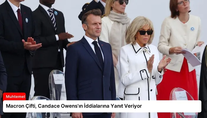 Macron Çifti, Candace Owens’ın İddialarına Yanıt Veriyor