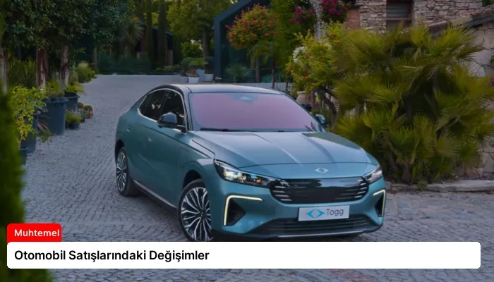 Otomobil Satışlarındaki Değişimler