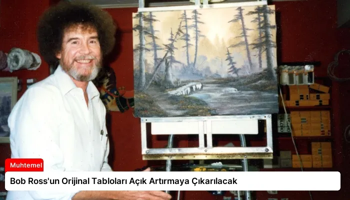 Bob Ross’un Orijinal Tabloları Açık Artırmaya Çıkarılacak