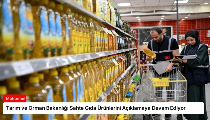 Tarım ve Orman Bakanlığı Sahte Gıda Ürünlerini Açıklamaya Devam Ediyor