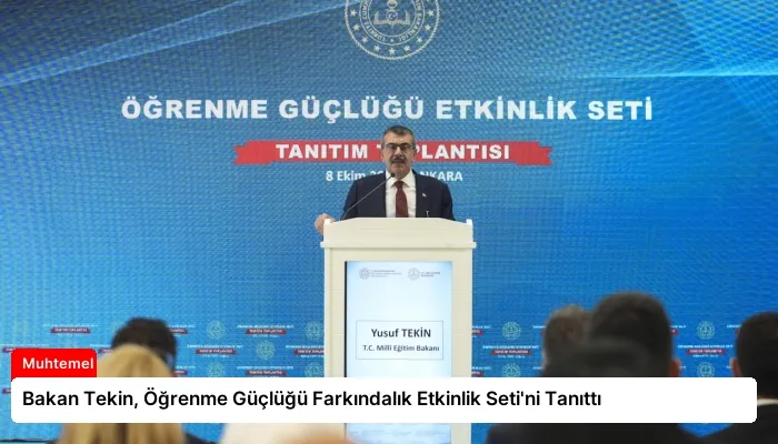 Bakan Tekin, Öğrenme Güçlüğü Farkındalık Etkinlik Seti’ni Tanıttı