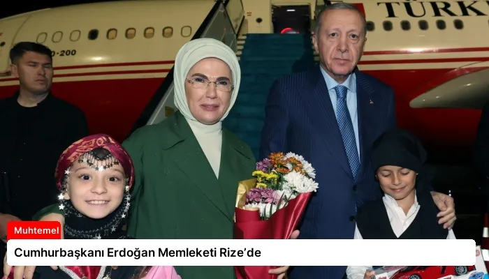 Cumhurbaşkanı Erdoğan Memleketi Rize’de