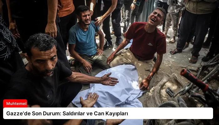Gazze’de Son Durum: Saldırılar ve Can Kayıpları