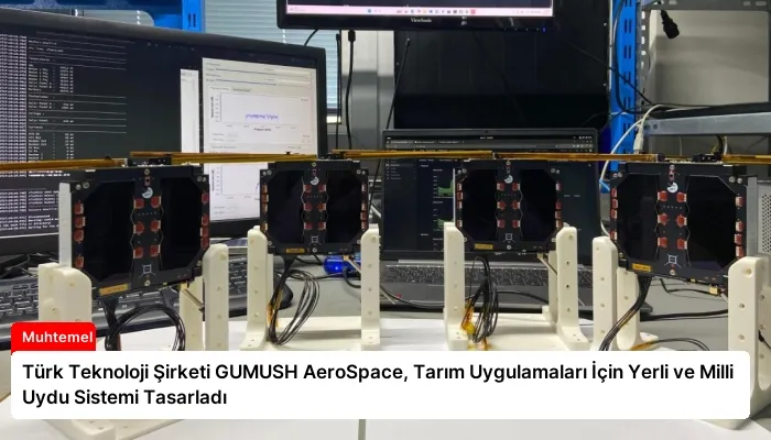 Türk Teknoloji Şirketi GUMUSH AeroSpace, Tarım Uygulamaları İçin Yerli ve Milli Uydu Sistemi Tasarladı