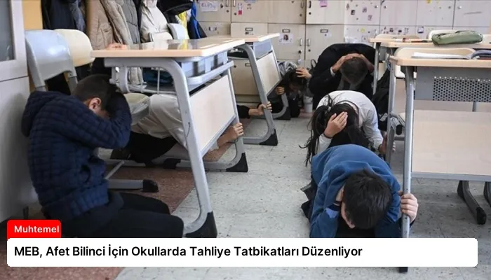MEB, Afet Bilinci İçin Okullarda Tahliye Tatbikatları Düzenliyor