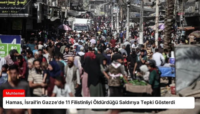 Hamas, İsrail’in Gazze’de 11 Filistinliyi Öldürdüğü Saldırıya Tepki Gösterdi