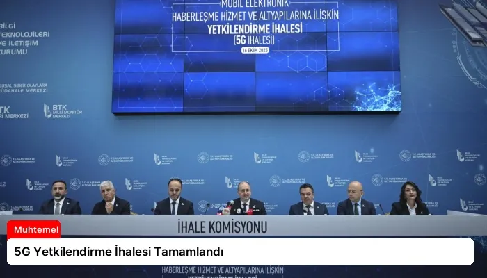 5G Yetkilendirme İhalesi Tamamlandı