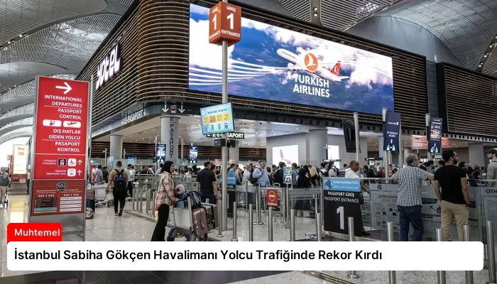 İstanbul Sabiha Gökçen Havalimanı Yolcu Trafiğinde Rekor Kırdı