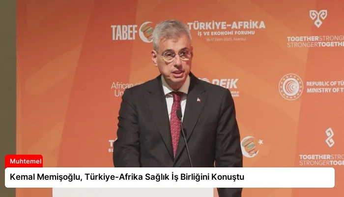 Kemal Memişoğlu, Türkiye-Afrika Sağlık İş Birliğini Konuştu