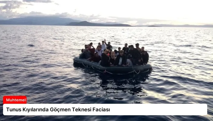 Tunus Kıyılarında Göçmen Teknesi Faciası