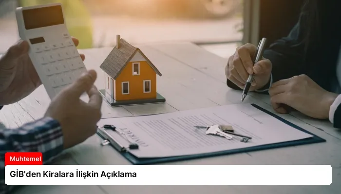 GİB’den Kiralara İlişkin Açıklama