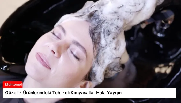Güzellik Ürünlerindeki Tehlikeli Kimyasallar Hala Yaygın