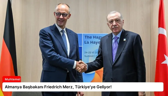 Almanya Başbakanı Friedrich Merz, Türkiye’ye Geliyor!