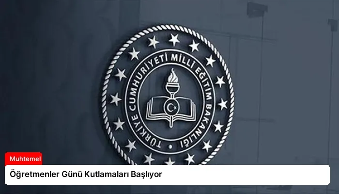 Öğretmenler Günü Kutlamaları Başlıyor