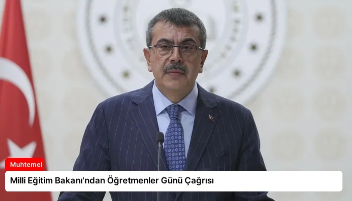 Milli Eğitim Bakanı’ndan Öğretmenler Günü Çağrısı
