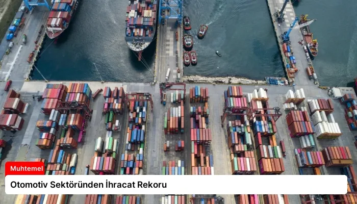 Otomotiv Sektöründen İhracat Rekoru