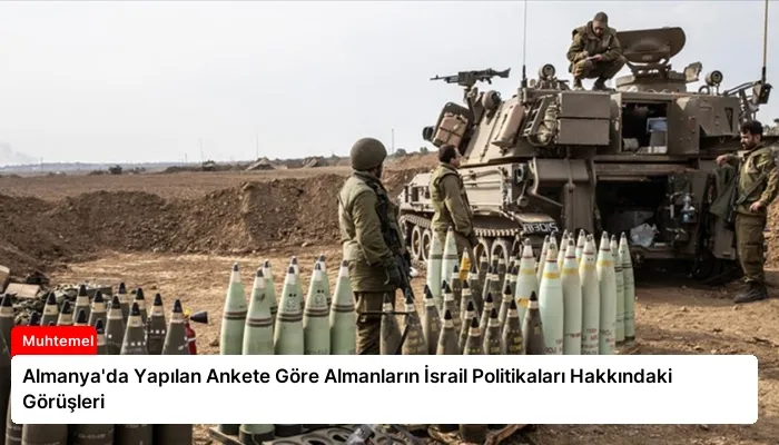 Almanya’da Yapılan Ankete Göre Almanların İsrail Politikaları Hakkındaki Görüşleri