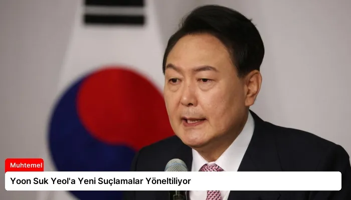 Yoon Suk Yeol’a Yeni Suçlamalar Yöneltiliyor