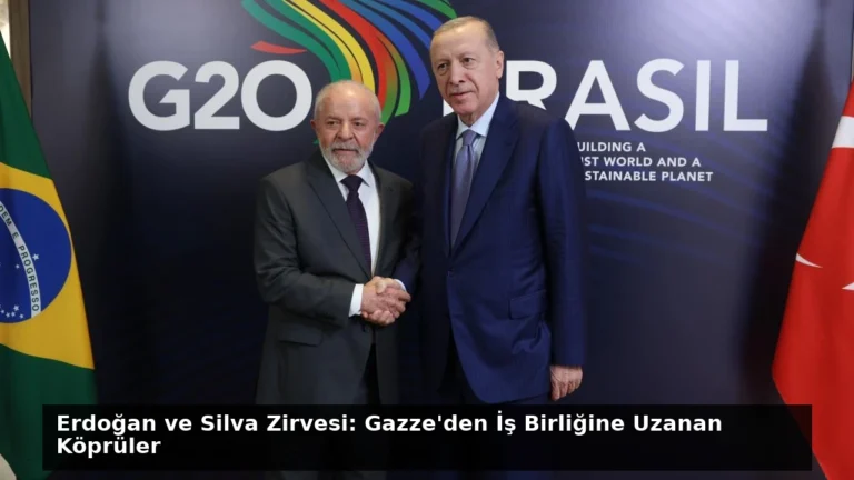 Erdoğan ve Silva Zirvesi: Gazze’den İş Birliğine Uzanan Köprüler