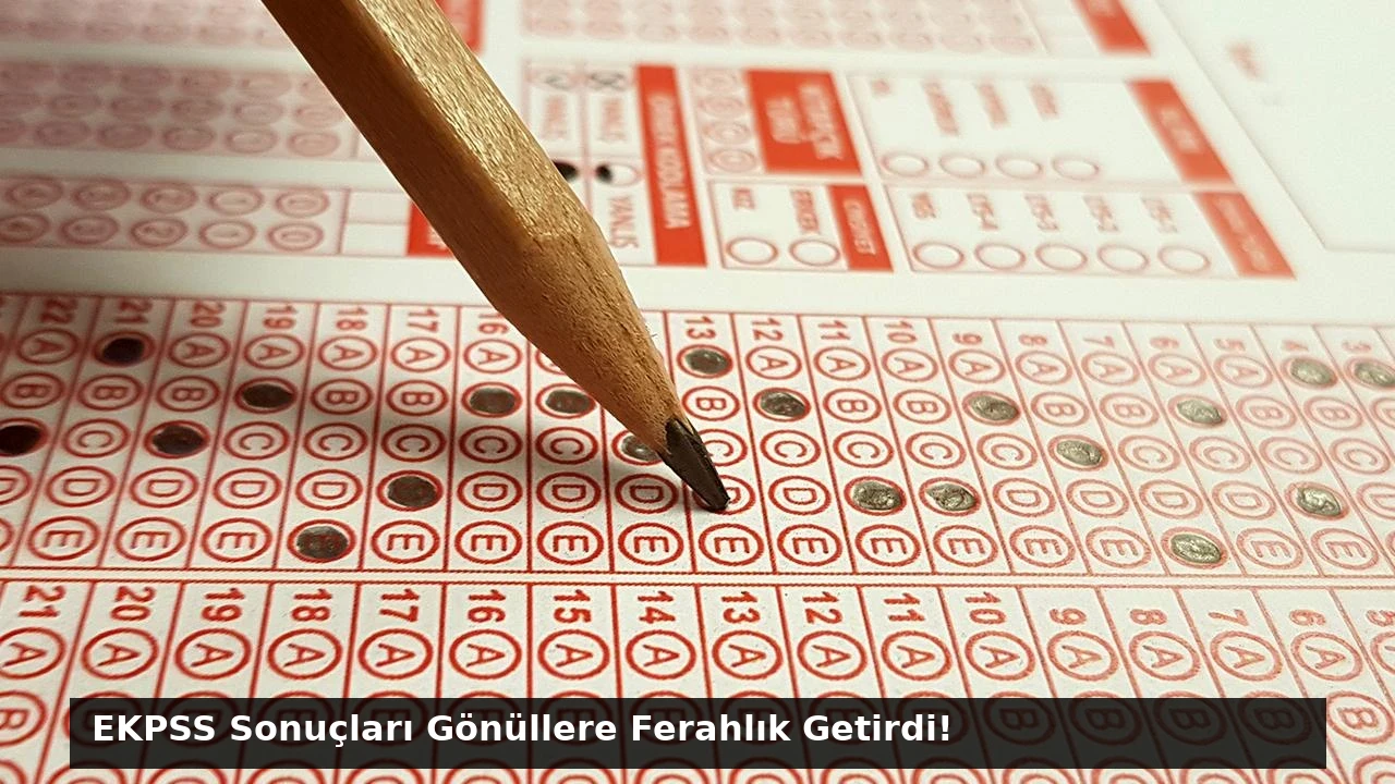 EKPSS Sonuçları Gönüllere Ferahlık Getirdi!