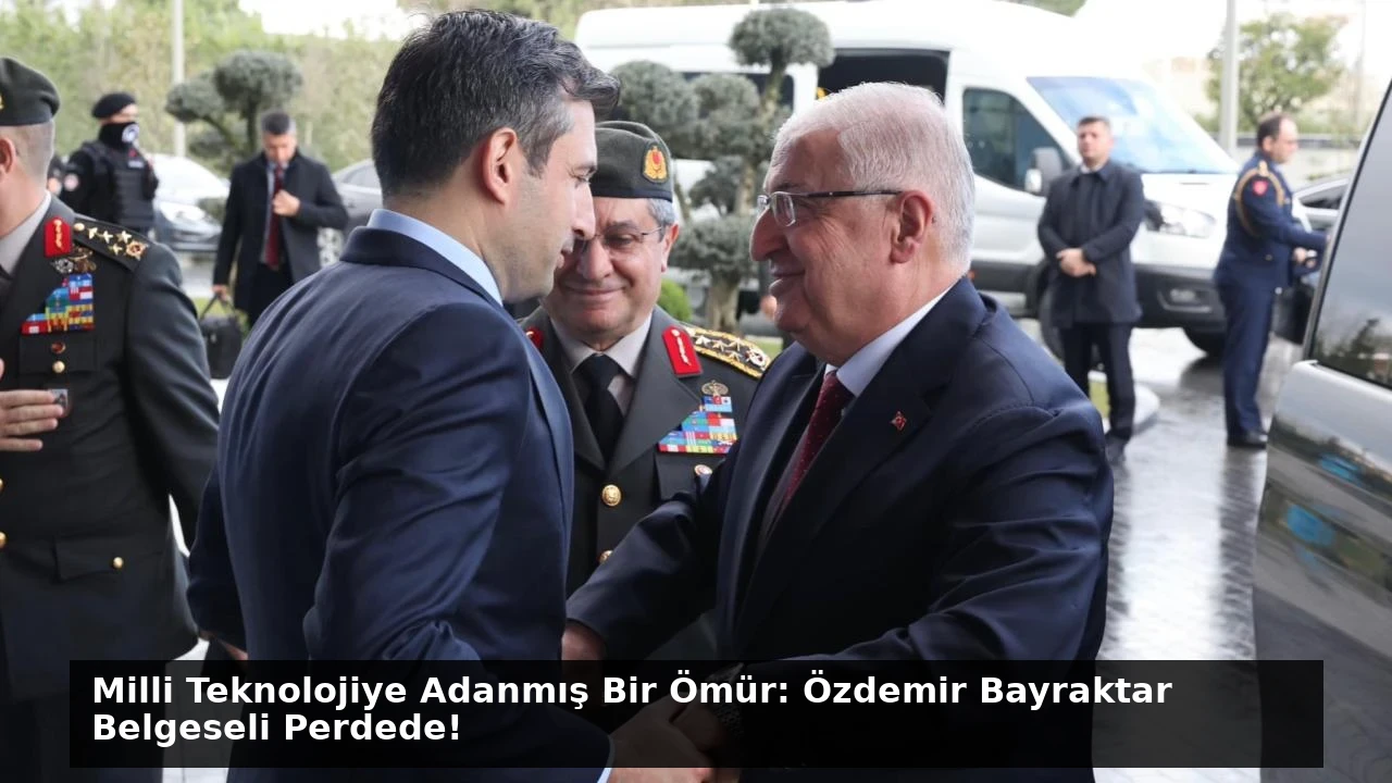 Milli Teknolojiye Adanmış Bir Ömür: Özdemir Bayraktar Belgeseli Perdede!