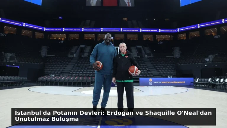 İstanbul’da Potanın Devleri: Erdoğan ve Shaquille O’Neal’dan Unutulmaz Buluşma