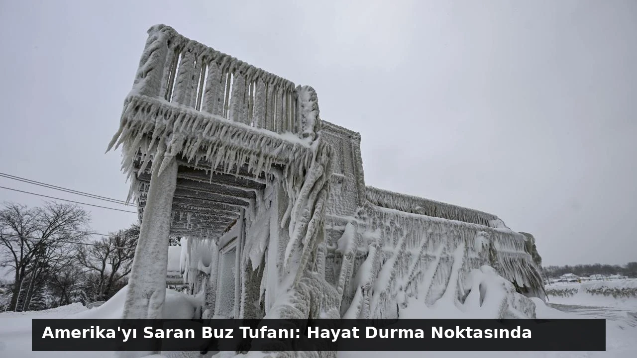 Amerika’yı Saran Buz Tufanı: Hayat Durma Noktasında