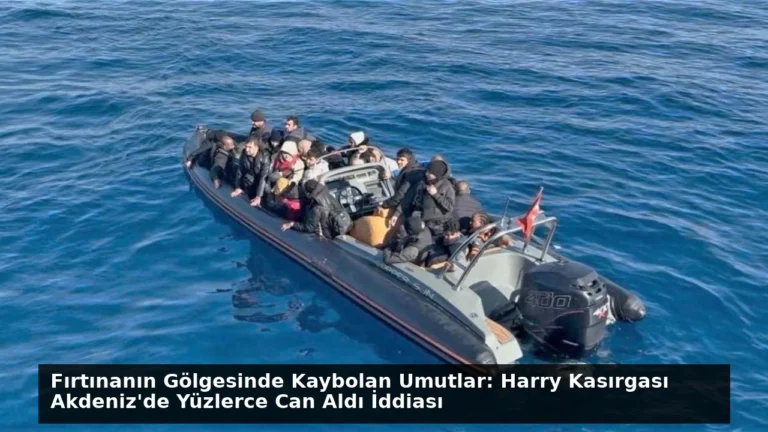 Fırtınanın Gölgesinde Kaybolan Umutlar: Harry Kasırgası Akdeniz’de Yüzlerce Can Aldı İddiası