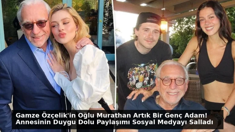 Gamze Özçelik’in Oğlu Murathan Artık Bir Genç Adam! Annesinin Duygu Dolu Paylaşımı Sosyal Medyayı Salladı