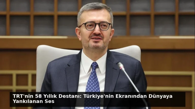 TRT’nin 58 Yıllık Destanı: Türkiye’nin Ekranından Dünyaya Yankılanan Ses
