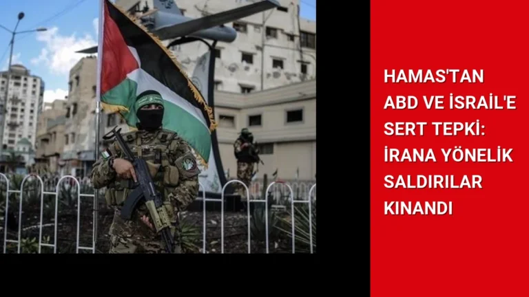 Hamas’tan ABD ve İsrail’e Sert Tepki: İrana Yönelik Saldırılar Kınandı