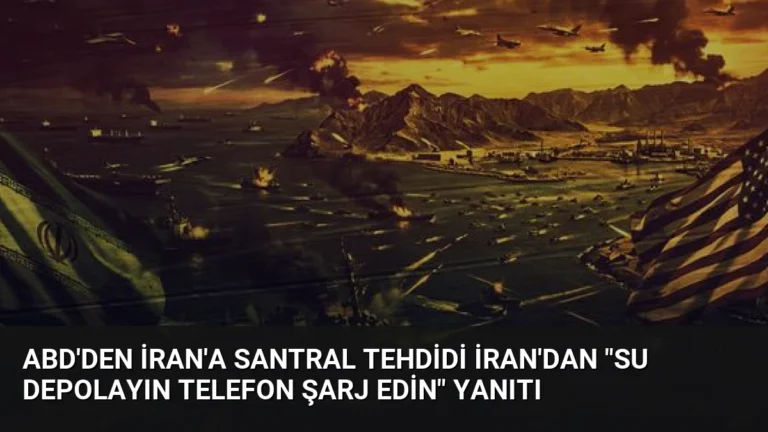 ABD’den İran’a Santral Tehdidi İran’dan “Su Depolayın Telefon Şarj Edin” Yanıtı