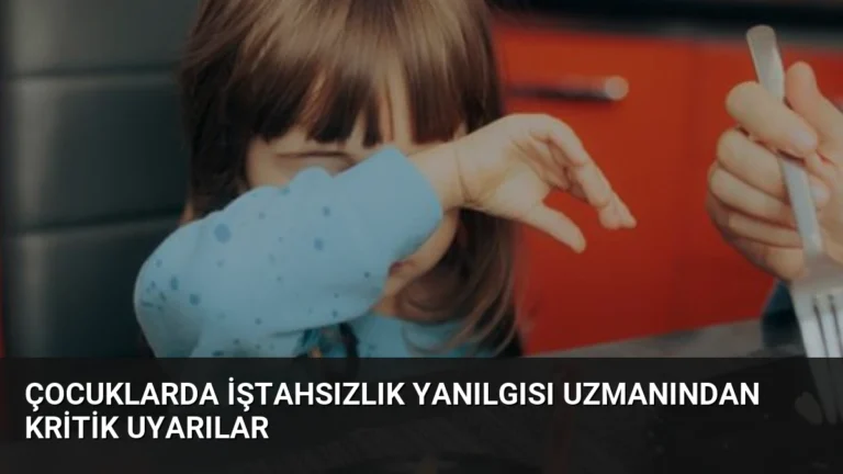 Çocuklarda İştahsızlık Yanılgısı Uzmanından Kritik Uyarılar