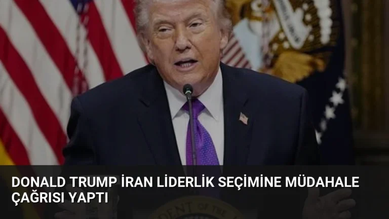 Donald Trump İran liderlik seçimine müdahale çağrısı yaptı