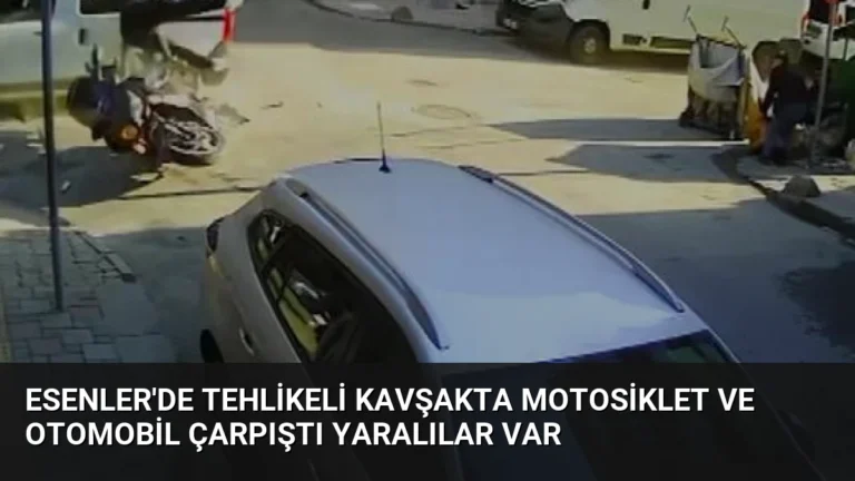 Esenler’de Tehlikeli Kavşakta Motosiklet ve Otomobil Çarpıştı Yaralılar Var