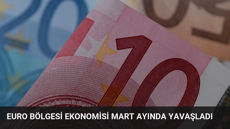Euro Bölgesi Ekonomisi Mart Ayında Yavaşladı
