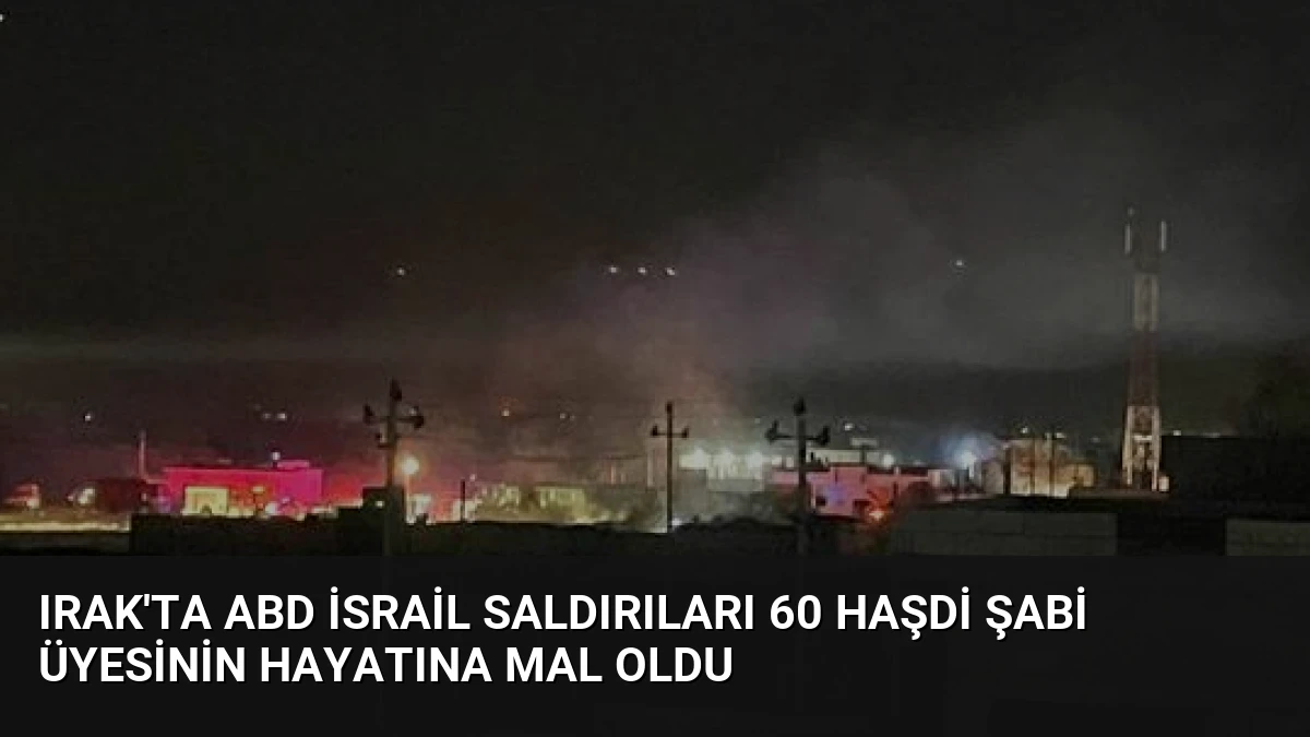 Irak’ta ABD İsrail Saldırıları 60 Haşdi Şabi Üyesinin Hayatına Mal Oldu