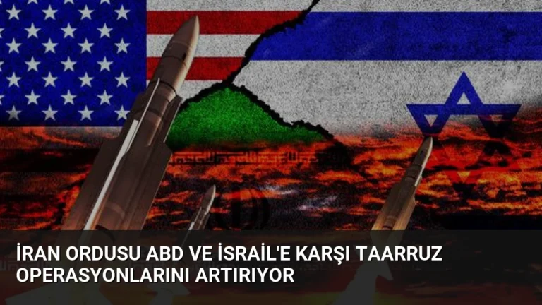 İran Ordusu ABD ve İsrail’e Karşı Taarruz Operasyonlarını Artırıyor