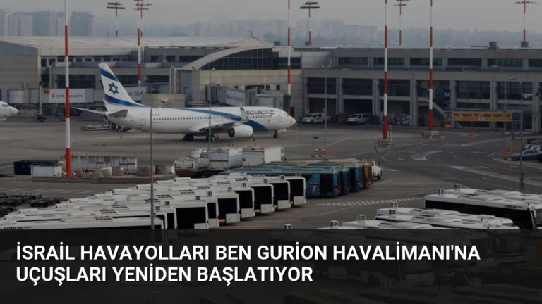 İsrail Havayolları Ben Gurion Havalimanı’na Uçuşları Yeniden Başlatıyor