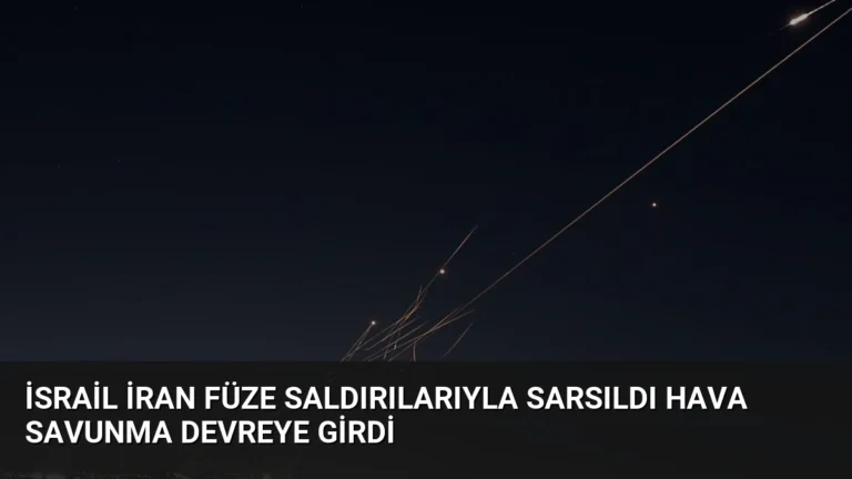 İsrail İran füze saldırılarıyla sarsıldı hava savunma devreye girdi