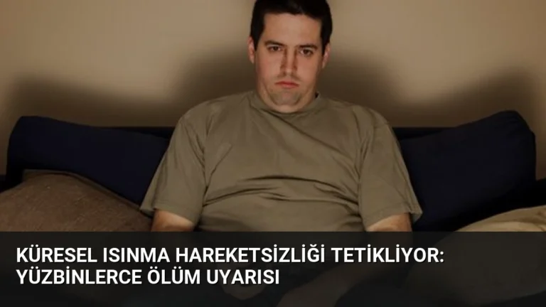 Küresel Isınma Hareketsizliği Tetikliyor: Yüzbinlerce Ölüm Uyarısı