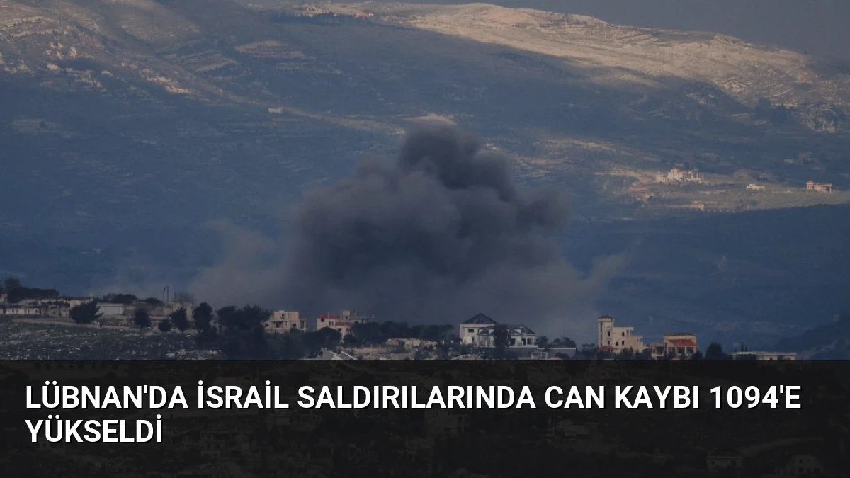 Lübnan’da İsrail Saldırılarında Can Kaybı 1094’e Yükseldi
