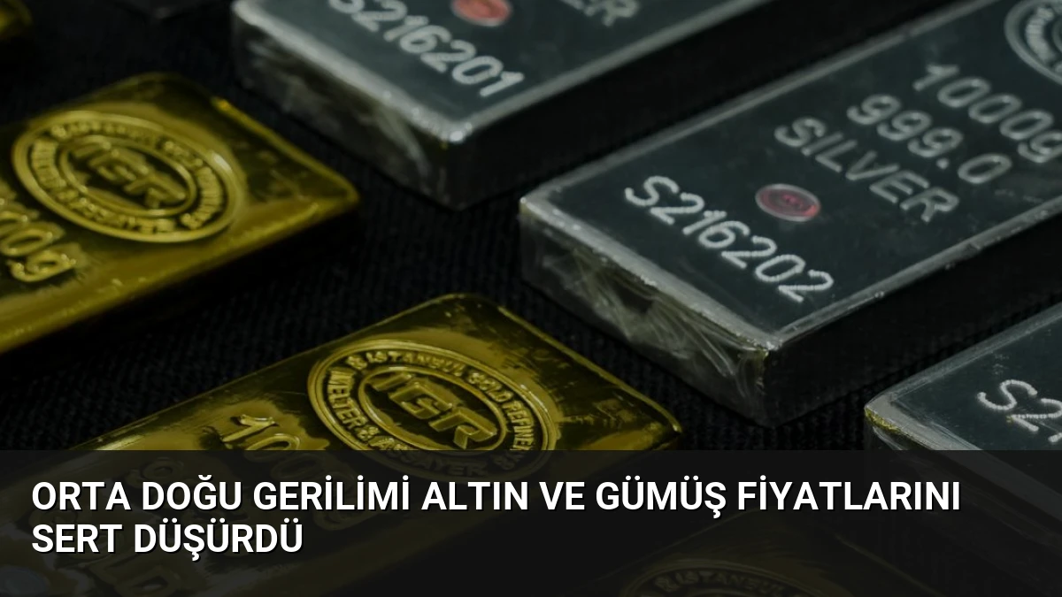 Orta Doğu Gerilimi Altın ve Gümüş Fiyatlarını Sert Düşürdü