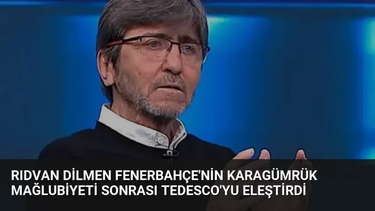 Rıdvan Dilmen Fenerbahçe’nin Karagümrük Mağlubiyeti Sonrası Tedesco’yu Eleştirdi
