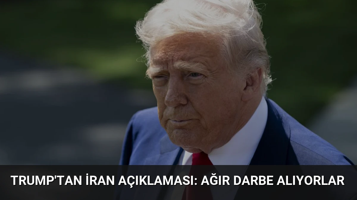 Trump’tan İran Açıklaması: Ağır Darbe Alıyorlar