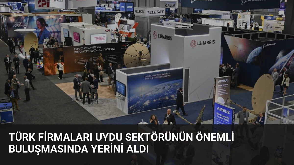 Türk Firmaları Uydu Sektörünün Önemli Buluşmasında Yerini Aldı