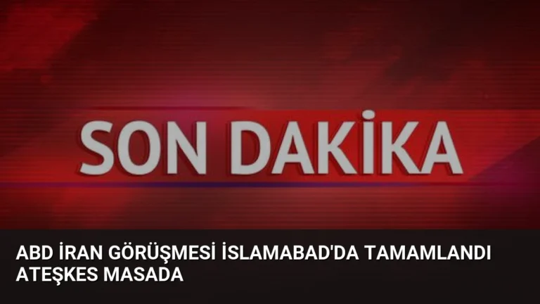 ABD İran Görüşmesi İslamabad’da Tamamlandı Ateşkes Masada