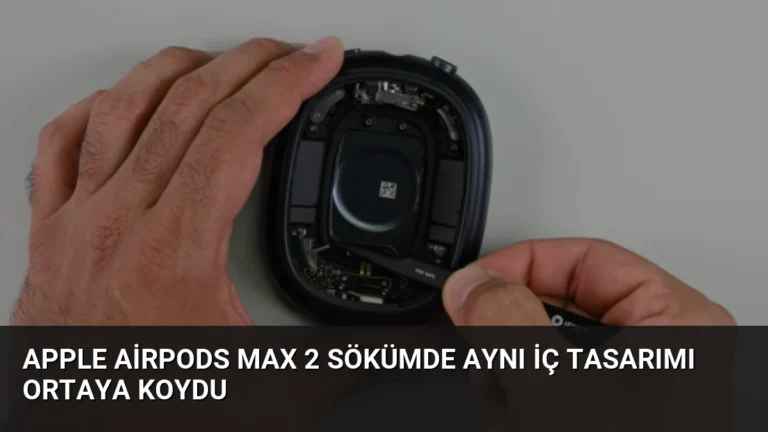 Apple AirPods Max 2 Sökümde Aynı İç Tasarımı Ortaya Koydu