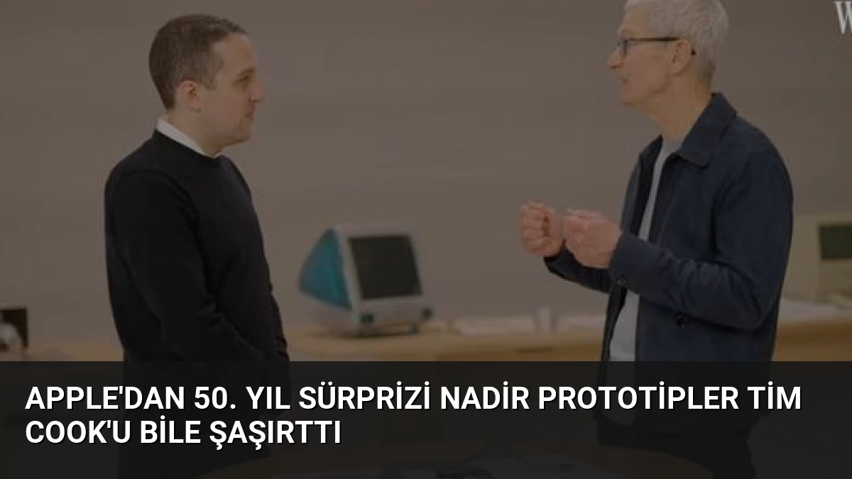 Apple’dan 50. Yıl Sürprizi Nadir Prototipler Tim Cook’u Bile Şaşırttı